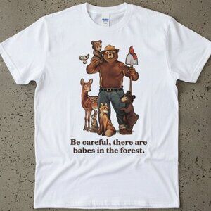 Funny Bear Graphic T-Shirt “Be Careful There Are Babes in the Forest”